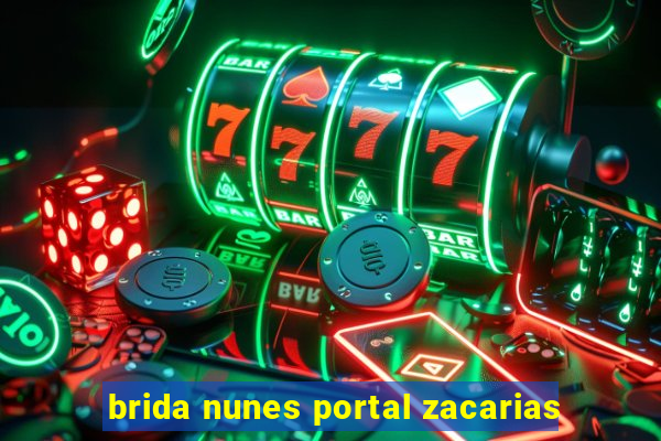 brida nunes portal zacarias